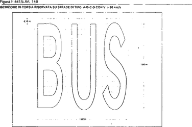 Fig. II 441/d — ISCRIZIONE DI CORSIA RISERVATA SU STRADE DI TIPO D-E-F CON V ≤ 50 km/h